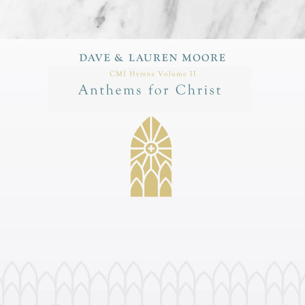 CMI Hymns: Volume II - Anthems for Christ Album